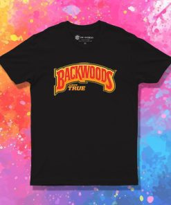 Backwoods Always True T Shirt