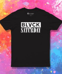 Blvck Saturday T Shirt