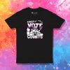Every Vote Counts T Shirt
