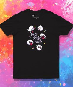 Face Your Fears T Shirt