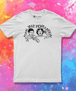 Fuck The Population T Shirt