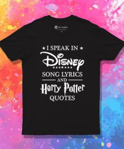 I Speak in Disney Song and Harry Potter T Shirt