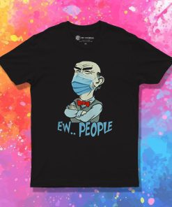 Jeff Dunham face mask EW people Covid 19 T Shirt