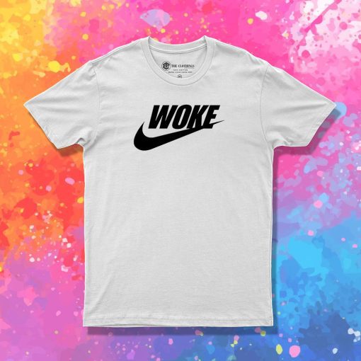 Just Stay Woke T Shirt
