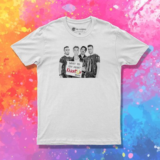 Karetus What Do You Mean T Shirt
