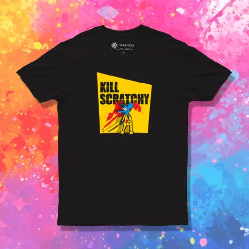 Kill Scratchy v2 T Shirt