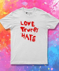 Lady Gaga Love Trumps Hate T Shirt