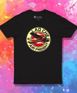Lao Che air freight T Shirt
