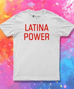 Latina Power T Shirt