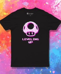 Leveling up T Shirt