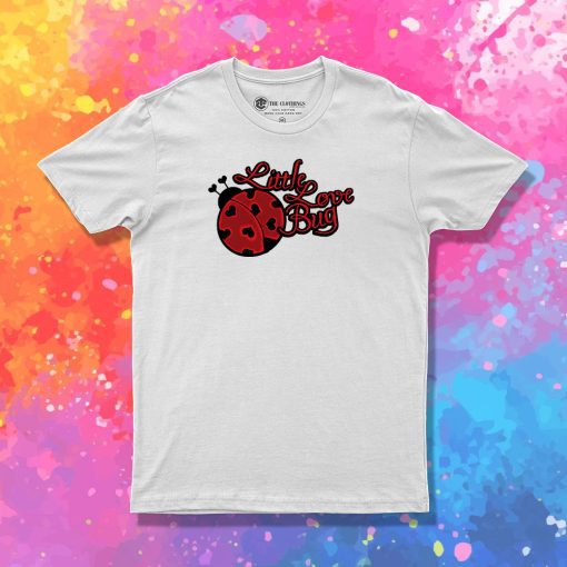 Little Love Bug T Shirt