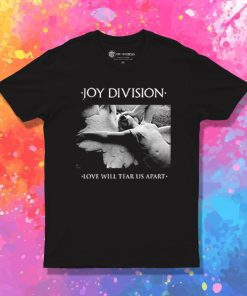 Love Will Tear Us Apart Joy Division T Shirt
