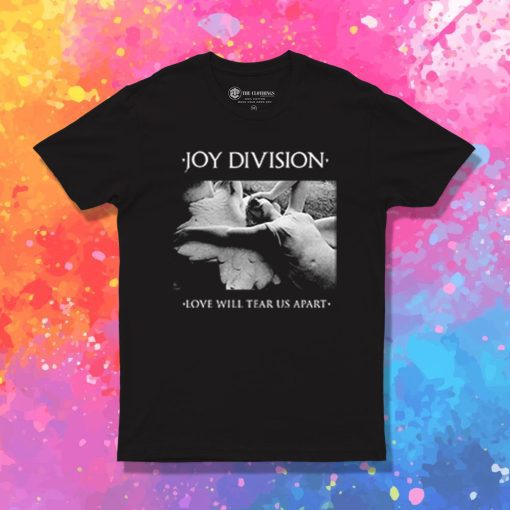 Love Will Tear Us Apart Joy Division T Shirt