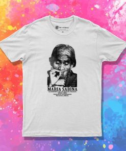Maria Sabina Priestess of the Mushrooms T Shirt