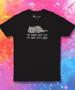 My Body Says Nope Funny Lazy Cat T Shirt