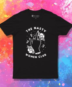 Nasty Women Club Feminist T Shirt
