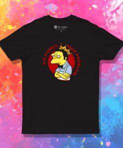 No Honey Moe Problem T Shirt