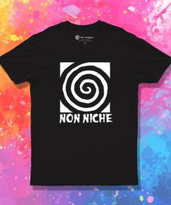 Non Niche T Shirt