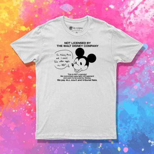 Not Licensed By The Walt Disney Company T Shirt