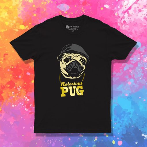 Notorious Pug T Shirt
