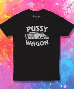 Pussy Wagon T Shirt