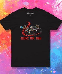 Ride Or Die T Shirt