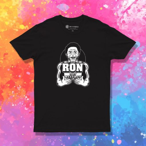 Ron Is My Beef Boy T Shirt