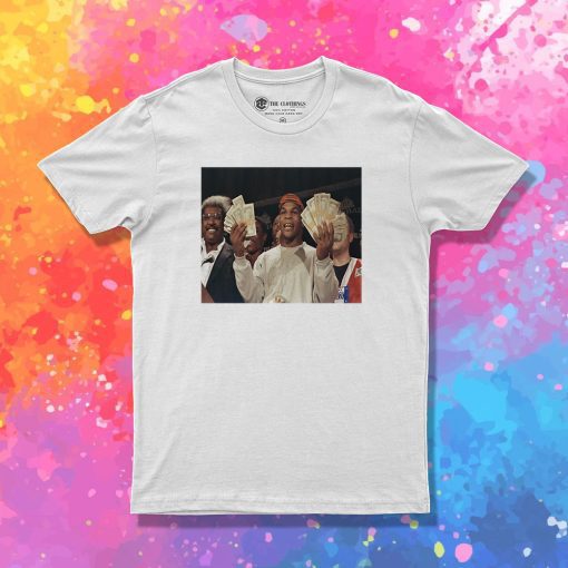 Show Me The Money Mike Tyson T Shirt