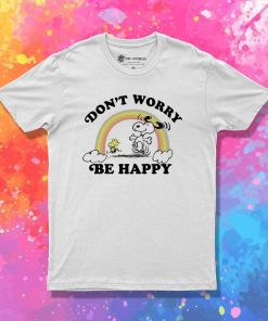 Snoopy Dont Worry Be Happy T Shirt