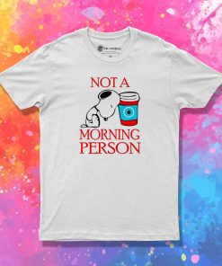 Snoopy Not A Morning Person T Shirt