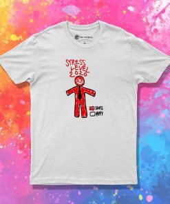 StReSs LeVeL T Shirt