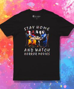 Stephen King Is Still Underrated Stay Home And Watch Horror Movies T Shirt