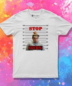 Stop Snitching Tekashi 6ix9ine T Shirt