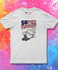 Super Trump 2016 T Shirt