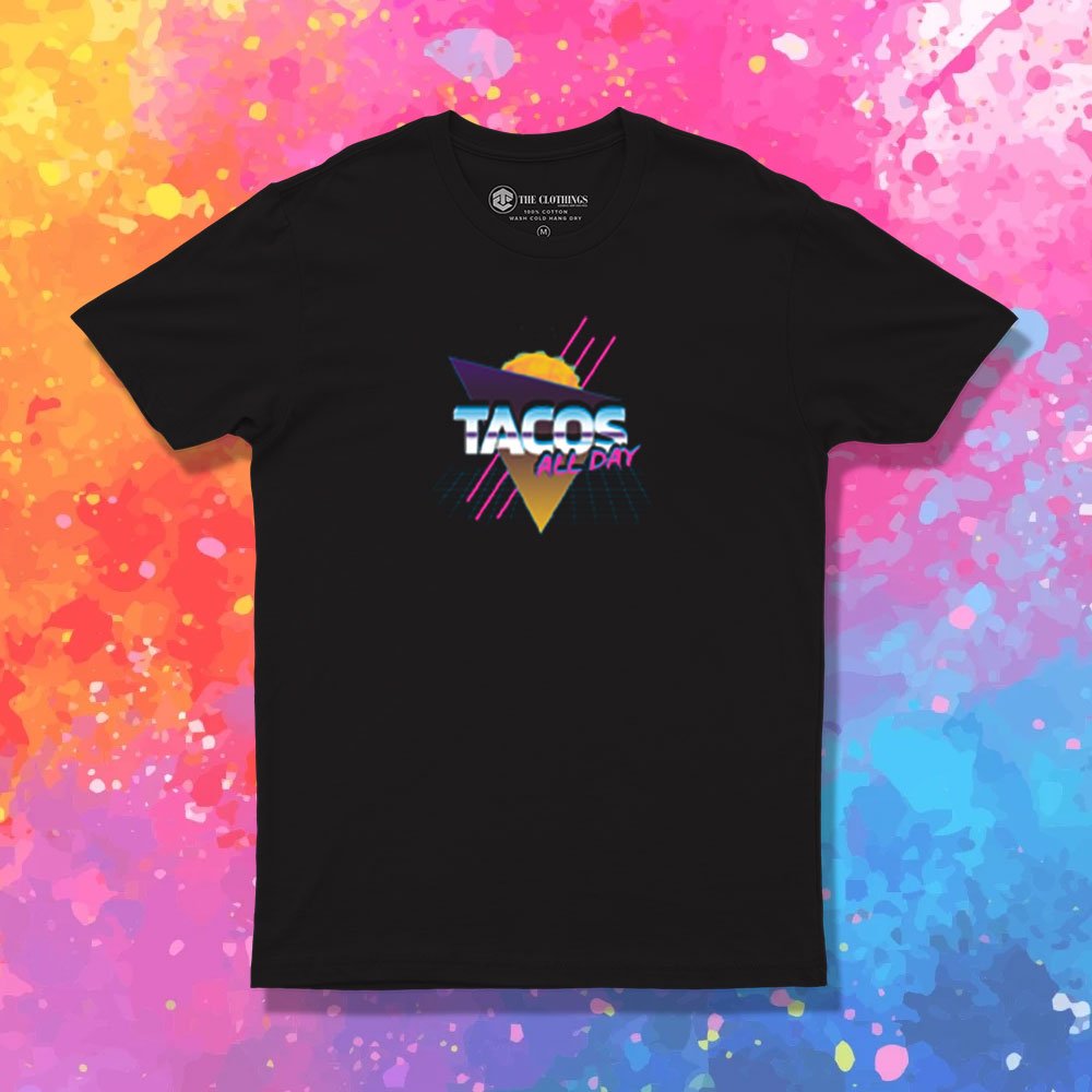 Tacos All Day T Shirt