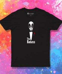 The Badass T Shirt