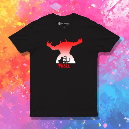 The Internet Troll T Shirt