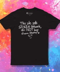 This Site Sell Stolen Artwork Black T Shirt