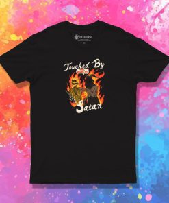 Touched By Satan T Shirt