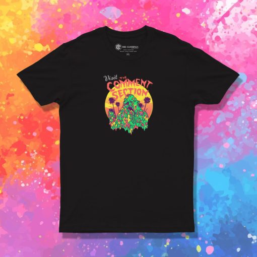 Visit the Comment Section T Shirt