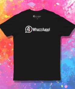 Whazzaapp T Shirt