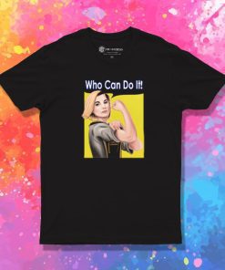 Who Can Do It T Shirt