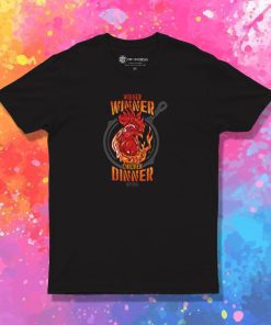 Winner Winner Chicken Dinner T Shirt