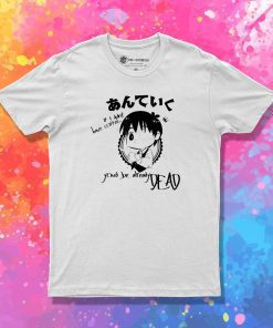 You are safe T Shirt