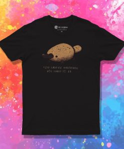 inspirational platypus T Shirt