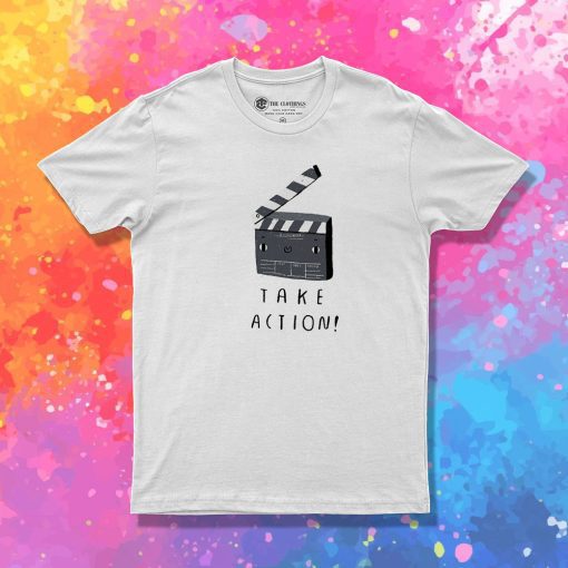 take action T Shirt