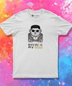 where is my gold T Shirt