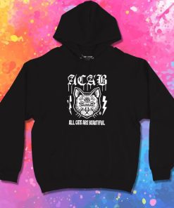 Acab All Cats Are Beautiful Hoodie