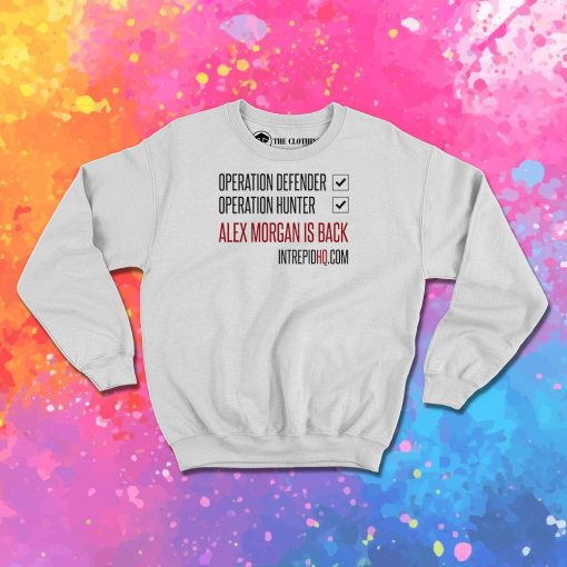 Alex Morgan Is Back Sweatshirt