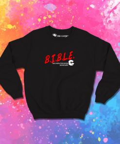 B.I.B.L.E. Sweatshirt